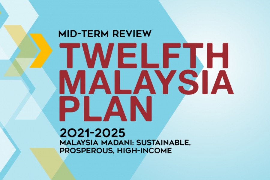 The Mid-Term Review of Twelfth Malaysia Plan 2021-2025 (MTR of 12MP): Sustainable, Prosperous, High-Income Nation