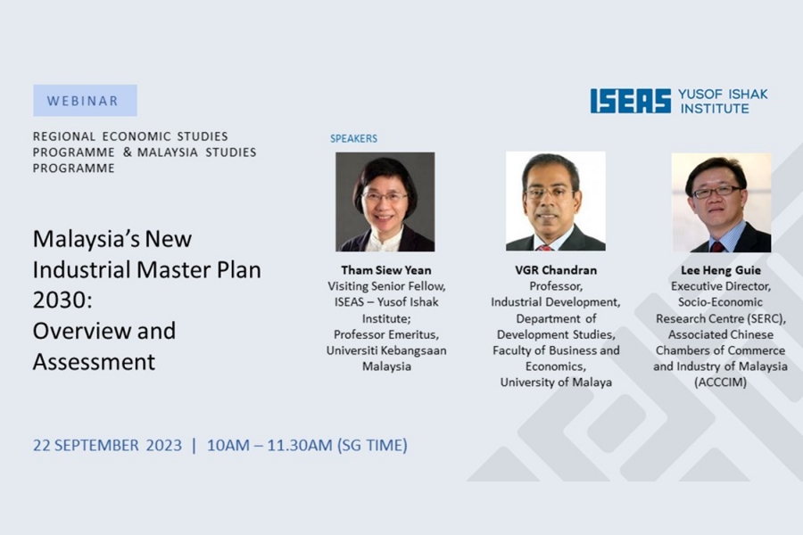 ISEAS Yusof Ishak Institute Webinar: Malaysia&#039;s New Industrial Master Plan 2030